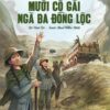 Stories About the Ten Girls of Đồng Lộc Junction (Chuyện kể về Mười cô gái ngã ba Đồng Lộc)
