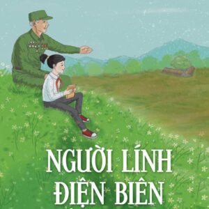 The Điện Biên Soldier Tells Stories (Người lính Điện Biên kể chuyện)