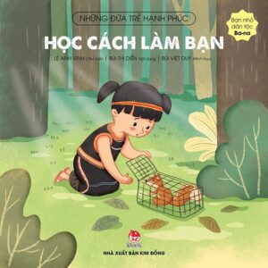 Learning to Be Friends - The Little Ba-na Child (Học cách làm bạn - Bạn nhỏ dân tộc Ba-na)