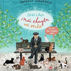 The Old Man Talks to the Cat and Other Short Stories (Ông lão nói chuyện với mèo và các câu chuyện nhỏ)