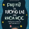 Women Are the Future of Science (Phụ nữ là tương lai của khoa học)