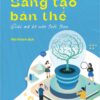 Creating the Self - Decoding the Teenage Brain (Sáng tạo bản thể Giải mã bộ não tuổi teen)