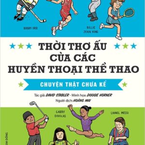 The Childhood of Sports Legends - Untold Stories (Thời thơ ấu của các huyền thoại thể thao - Chuyện thật chưa kể)
