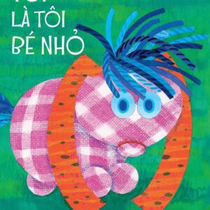 I Am My Little Self (Tôi là tôi bé nhỏ)