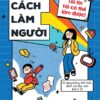 Learning How to Be a Good Person (Học cách làm người)