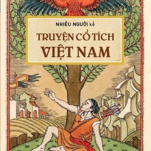 Vietnamese Fairy Tales - Volume 1 (Truyện cổ tích Việt Nam - Tập 1)