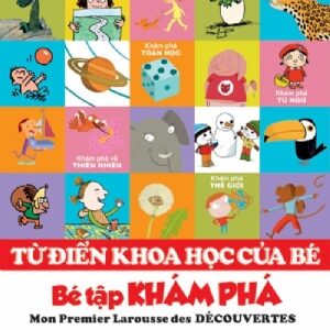 Children's Science Dictionary - Exploring for Kids (Từ điển Khoa học của Bé - Bé tập khám phá)