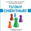 Thinking the Right Way - Strategic Thinking (Tư duy đúng cách - Tư duy chiến thuật)