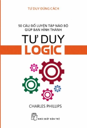 Thinking the Right Way - Logical Thinking (Tư duy đúng cách - Tư duy logic)