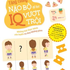 Boost Brainpower for Superior IQ - Exercises to Train Spatial Thinking (Tăng cường não bộ để đạt IQ vượt trội - Những bài thực hành rèn luyện tư duy không gian)