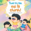 Losing Is Okay, Having Fun Is What Matters (Thua thì sao, vui là chính)