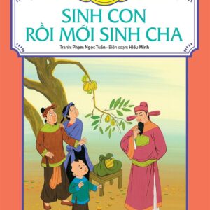 First Comes the Child, Then Comes the Father (Sinh con rồi mới sinh cha)