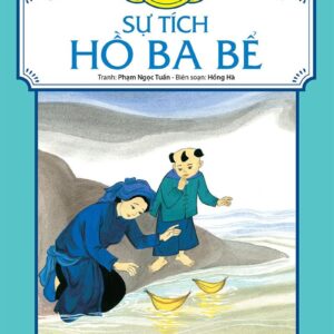 The Legend of Ba Bể Lake (Sự tích hồ Ba Bể)