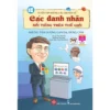 Anthology of Stories About Famous People - Examples of Courage and Bravery (Tuyển tập những câu chuyện về các danh nhân nổi tiếng trên thế giới - Những tấm gương gan dạ, dũng cảm)