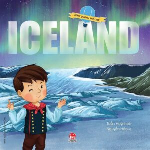 Around the World - Iceland (Vòng quanh thế giới - Iceland)