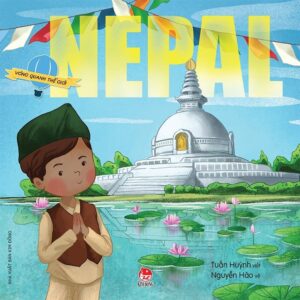 Around the World - Nepal (Vòng quanh thế giới - Nepal)