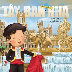 Around the World - Spain (Vòng quanh thế giới - Tây Ban Nha)